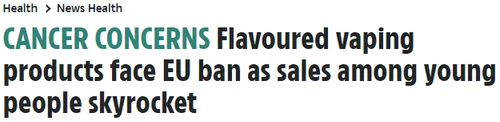 Irish Sun headline — Flavoured vaping products face EU ban as sales among young people skyrocket