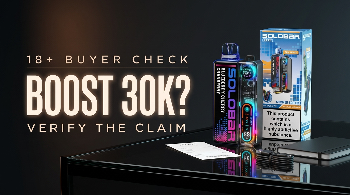 Solobar Boost 30K UK: what adult buyers should verify before the 30K puff claim