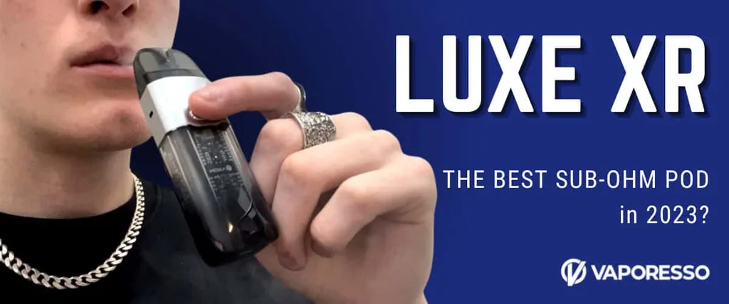Vaporesso Luxe XR Review